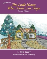 The Little House Who Didn't Lose Hope Second Edition 1950768198 Book Cover