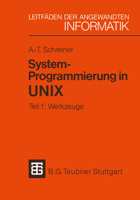 System-Programmierung in Unix: Tei 1: Werkzuge 3519024705 Book Cover