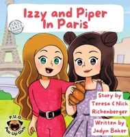 Izzy and Piper In Paris (The Adventures of Izzy and Piper) B0GN6XWRXQ Book Cover