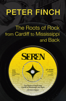 The Roots of Rock, from Cardiff to Mississippi and Back 1781722668 Book Cover