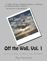 Off the Wall, Vol. 1: Ideas to consider 1523953381 Book Cover