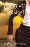 Hard Hats and Doormats 098559148X Book Cover