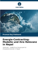 Energie-Contracting-Modelle und ihre Relevanz in Nepal: Fallstudie – KKREUO als Pilotprojekt für Energiedienstleister in Nepal (German Edition) 6208797063 Book Cover