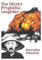 The Idiot's Frightful Laughter 1791731708 Book Cover