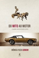 Do Mito ao Motor: A paix�o ancestral pelos carros B08731D967 Book Cover