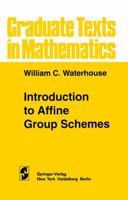 Introduction to Affine Group Schemes 1461262194 Book Cover
