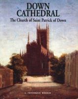 Down Cathedral: The Church of Saint Patrick of Down 0901905860 Book Cover