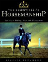 The Essentials of Horsemanship: Training, Riding, Care and Management (Howell Equestrian Library) 0876056699 Book Cover