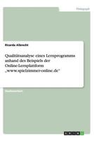 Qualitätsanalyse eines Lernprogramms anhand des Beispiels der Online-Lernplattform „www.spielzimmer-online.de" 365642330X Book Cover