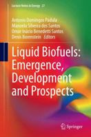Liquid Biofuels: Emergence, Development and Prospects 1447164814 Book Cover