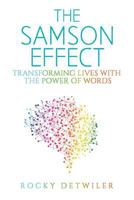 The Samson Effect: Transforming Lives with the Power of Words 0692771492 Book Cover