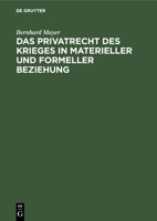 Das Privatrecht Des Krieges in Materieller Und Formeller Beziehung: Systematische Darstellung 3112348354 Book Cover