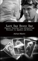 Last Day Every Day: Figural Thinking from Auerbach and Kracauer to Agamben and Brenez 0615719465 Book Cover