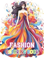 Fashion Coloring Book for Girls: Beautiful Edition 100+ Unique and Beautiful High-quality Designs B0CTJXCJS5 Book Cover