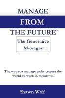 Manage From the Future: The Generative Manager B0FGBN5RZN Book Cover