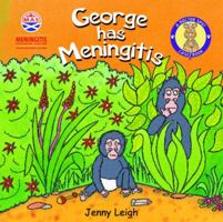 George Has Meningitis 1905339909 Book Cover