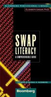 Swap Literacy: A Comprehensible Guide (Bloomberg Professional Library) 1576600017 Book Cover