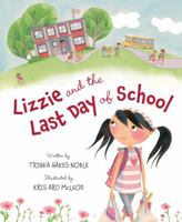 Lizzie and the Last Day of School 1585368954 Book Cover