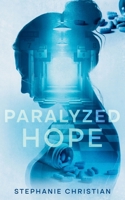 Paralyzed Hope B0FGL9PSTX Book Cover