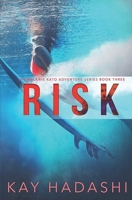 Risk: A Melanie Kato Adventure Novel 1542563569 Book Cover