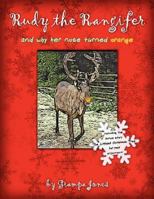 Rudy The Rangifer and why her nose turned orange 0974826634 Book Cover