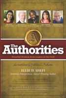 The Authorities - Ellie D. Shefi: Powerful Wisdom from Leaders in the Field B08RRKTCDR Book Cover