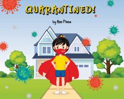 Quarantined! 1736930907 Book Cover