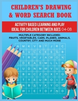 Children's Drawing and Word Search book age 4-8: With your Favorite Puzzles and Animals(Large Print ) B088N2DLBZ Book Cover