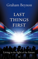 Last things first 1844744124 Book Cover