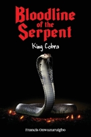 Bloodline of the Serpent: King Cobra B0F9X4FRFJ Book Cover