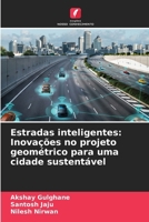 Estradas inteligentes: Inovações no projeto geométrico para uma cidade sustentável (Portuguese Edition) 6209012825 Book Cover