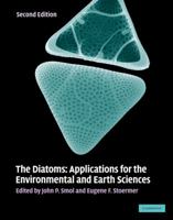The Diatoms: Applications for the Environmental and Earth Sciences 1107564964 Book Cover