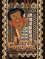 Little Friends (glossy cover): A Tale from Fiji 1312137061 Book Cover