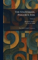 The Statesman, Philebus, Ion: Plato With an English Translation 1025330706 Book Cover