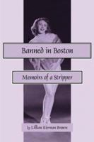 Banned in Boston: Memoirs of a Stripper 1410768082 Book Cover