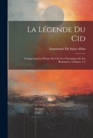 La Légende Du Cid: Comprenant Le Poëme Du Cid, Les Chroniques Et Les Romances, Volumes 1-2 1021761664 Book Cover