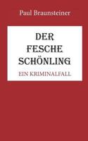 Der fesche Schönling: Ein Kriminalfall 3738646205 Book Cover
