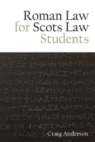 Roman Law for Scots Law Students 1474450199 Book Cover