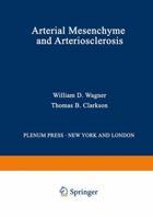 Arterial Mesenchyme and Arteriosclerosis 1468432451 Book Cover