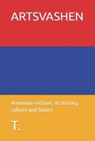 ARTSVASHEN: Armenian exclave, its history, culture and future B0FSZF5ZJ2 Book Cover