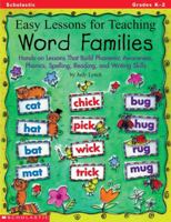 Easy Lessons for Teaching Word Families: Hands-On Lessons That Build Phonemic Awareness, Phonics, Spelling, Reading, and Writing Skills 0590685708 Book Cover