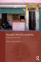 Islamic Revival in Nepal: Religion and a New Nation 0415704820 Book Cover