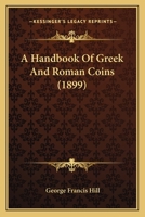 A Handbook of Greek and Roman Coins 1017451540 Book Cover