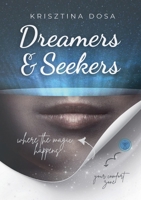 Dreamers & Seekers: Conversations, Reflections and Stories That Inspire Change 1068306610 Book Cover