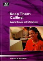 Keep Them Calling: Superior Service on the Telephone (How-to-Book Series)) 1884926479 Book Cover