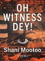 Oh Witness Dey! 1771668768 Book Cover