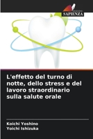 L'effetto del turno di notte, dello stress e del lavoro straordinario sulla salute orale (Italian Edition) 6208162890 Book Cover