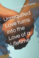 Unrequited Love turns into the Love of a Lifetime B0CVTYCDBB Book Cover