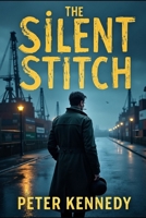 The Silent Stitch: A Detective Hans Lomac Novel B0H4PKKJF5 Book Cover