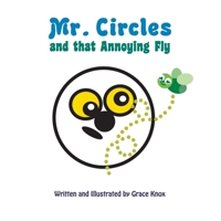 Mr. Circles and that Annoying Fly B0B43NDFYM Book Cover